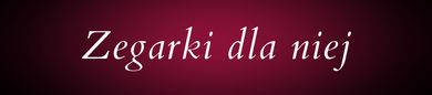 Zegarki walentynkowe dla niej