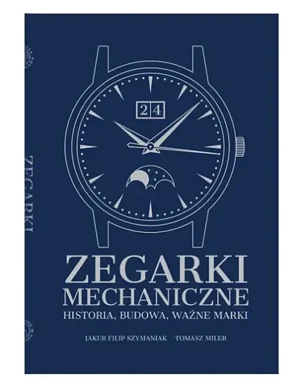 Paski i części Książka Zegarki mechaniczne: Historia, budowa, ważne marki BK-ZM